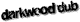 darkwood dub
